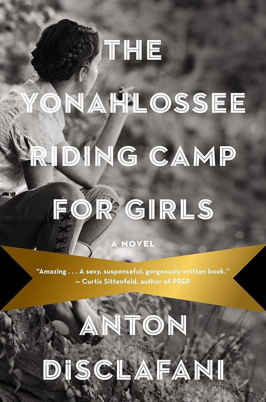 The Yonahlossee Riding Camp for Girls: A Novel cover image