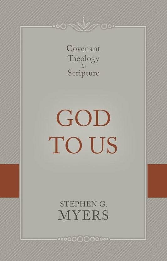 God to Us: Covenant Theology in Scripture cover image
