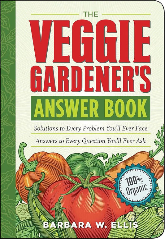 The Veggie Gardener's Answer Book: Solutions to Every Problem You'll Ever Face; Answers to Every Question You'll Ever Ask (Answer Book (Storey)) cover image