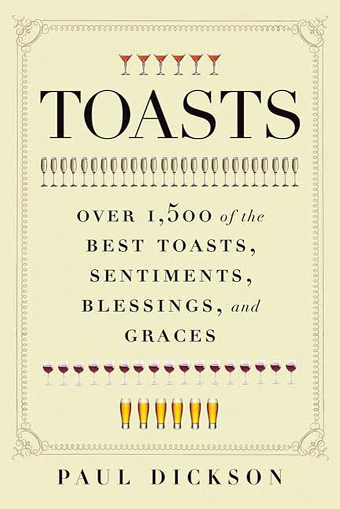 Toasts: Over 1,500 of the Best Toasts, Sentiments, Blessings, and Graces cover image