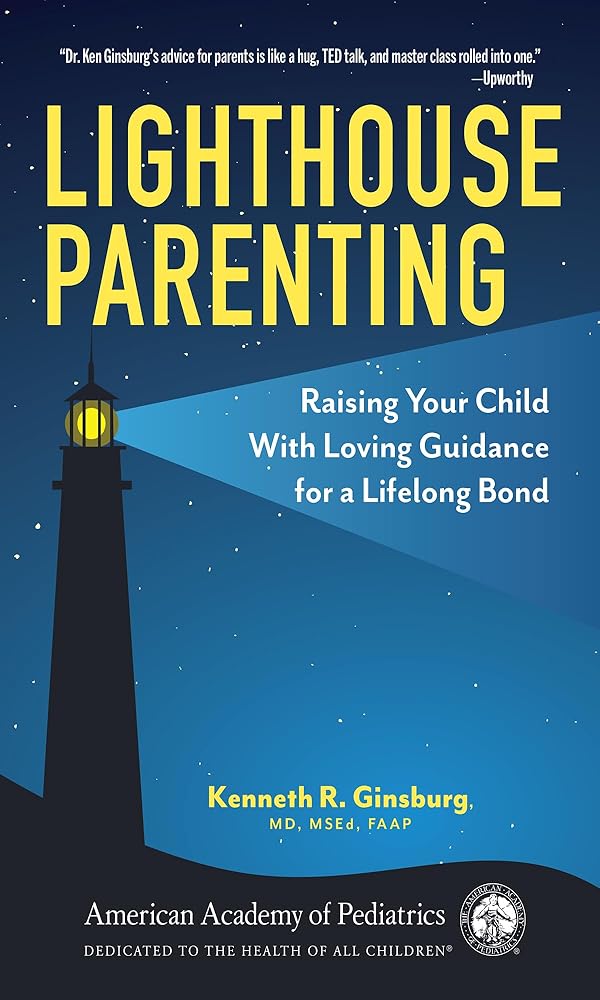 Lighthouse Parenting: Raising Your Child With Loving Guidance for a Lifelong Bond cover image