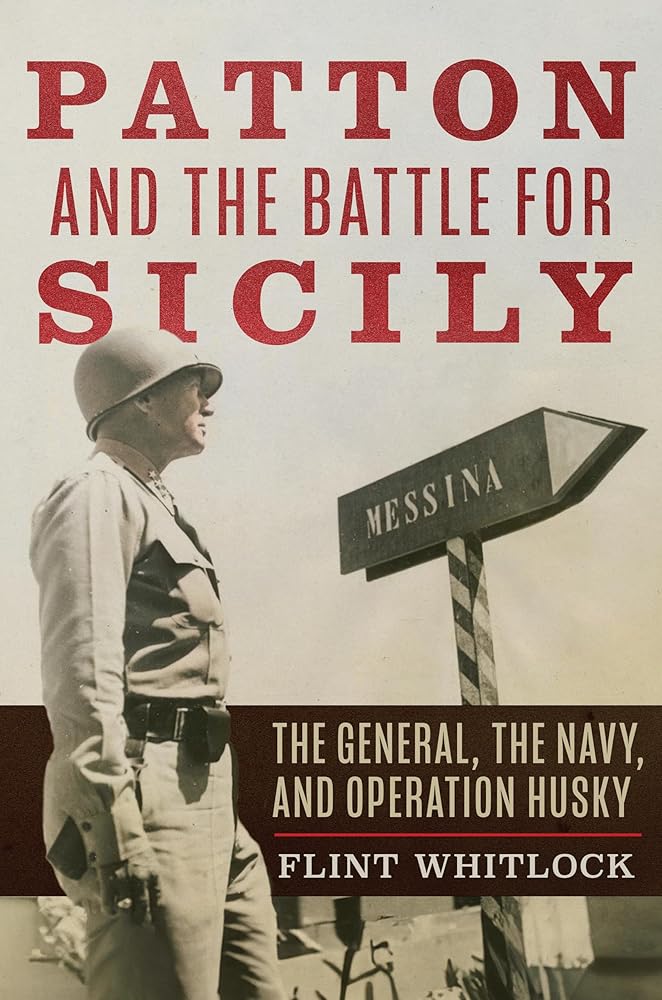 Patton and the Battle for Sicily: The General, The Navy, and Operation Husky cover image