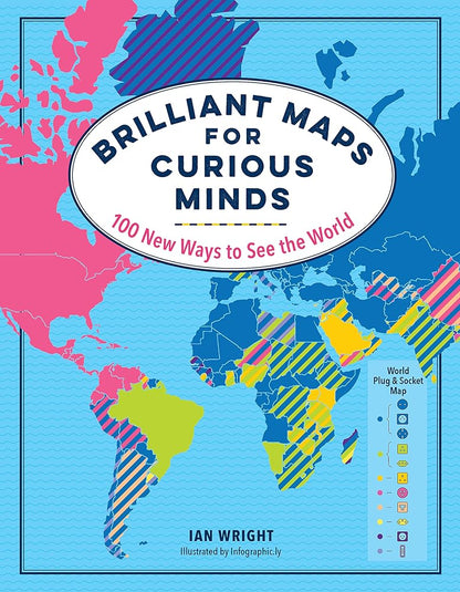 Brilliant Maps for Curious Minds: 100 New Ways to See the World cover image