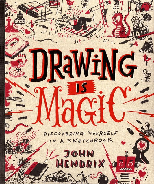 Drawing Is Magic: Discovering Yourself in a Sketchbook cover image