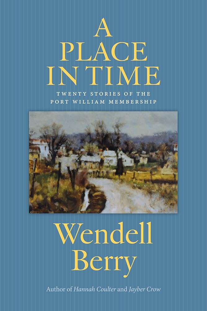 A Place in Time: Twenty Stories of the Port William Membership cover image