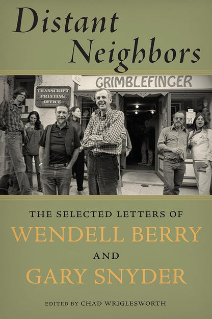 Distant Neighbors: The Selected Letters of Wendell Berry and Gary Snyder cover image
