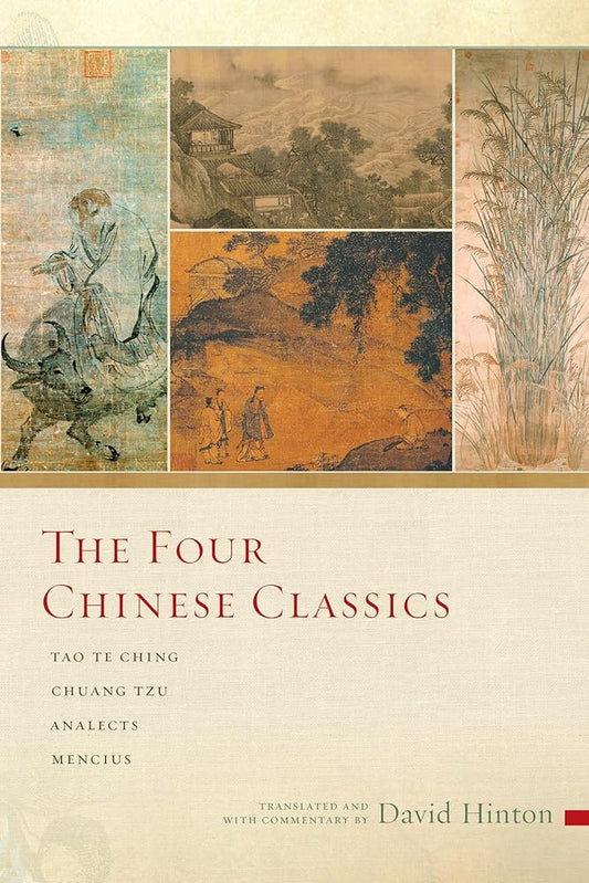 The Four Chinese Classics: Tao Te Ching, Chuang Tzu, Analects, Mencius cover image