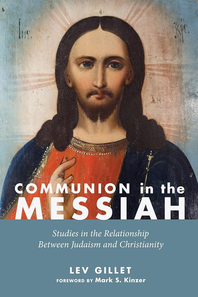 Communion in the Messiah: Studies in the Relationship Between Judaism and Christianity cover image