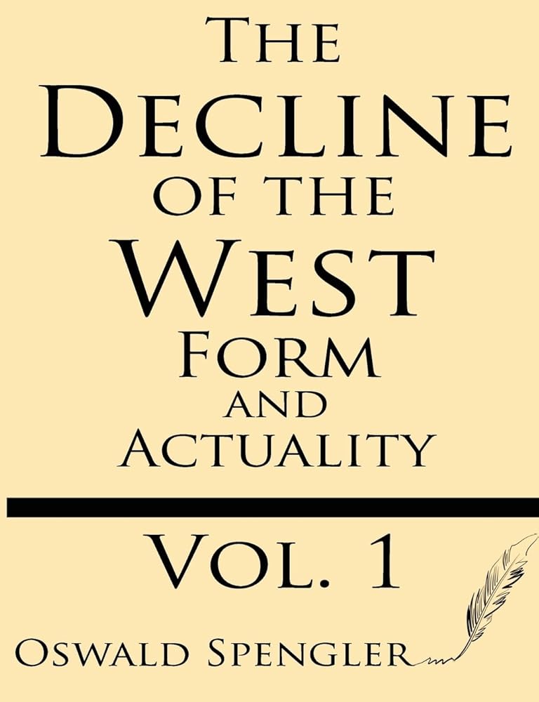 The Decline of the West (Volume 1): Form and Actuality cover image