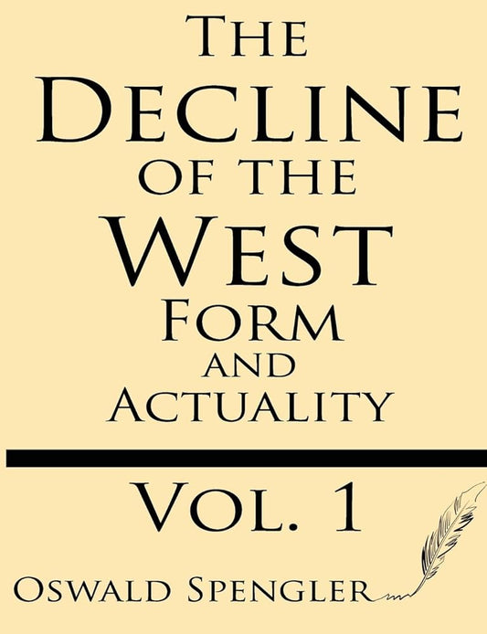 The Decline of the West (Volume 1): Form and Actuality cover image