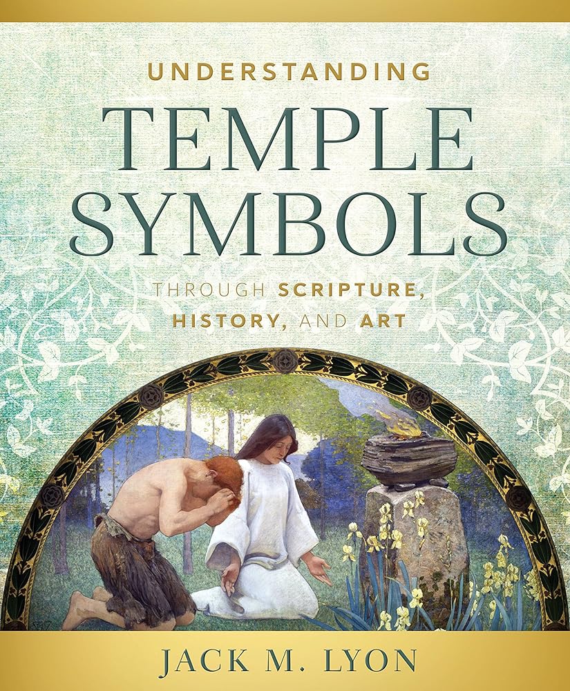 Understanding Temple Symbols: Themes of the Temple in Scripture, History, and Art cover image