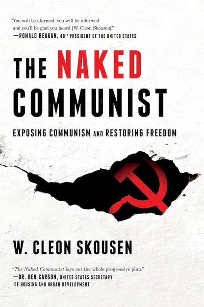 The Naked Communist: Exposing Communism and Restoring Freedom (Freedom in America) cover image