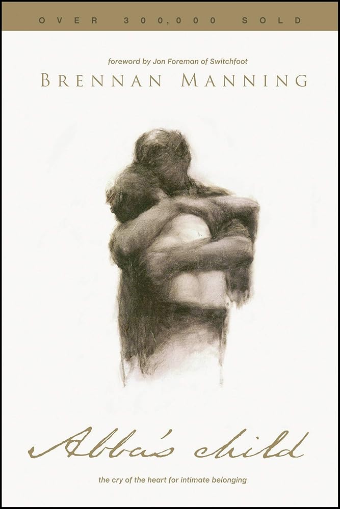 Abba's Child: The Cry of the Heart for Intimate Belonging cover image