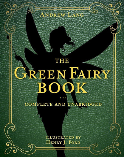 The Green Fairy Book: Complete and Unabridged (Andrew Lang Fairy Book Series) cover image