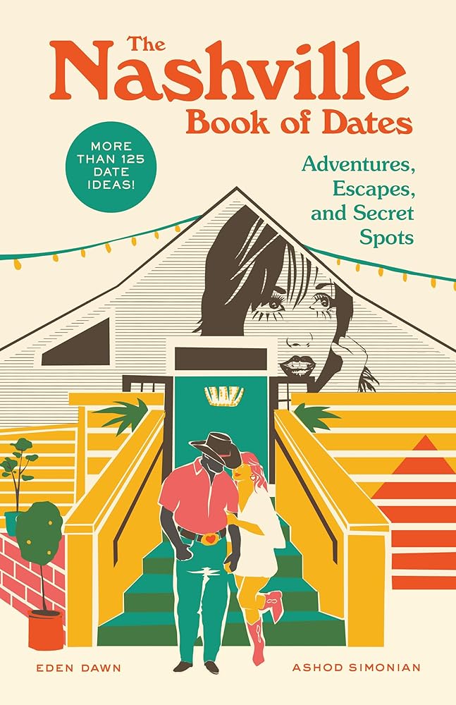 The Nashville Book of Dates: Adventures, Escapes, and Secret Spots cover image