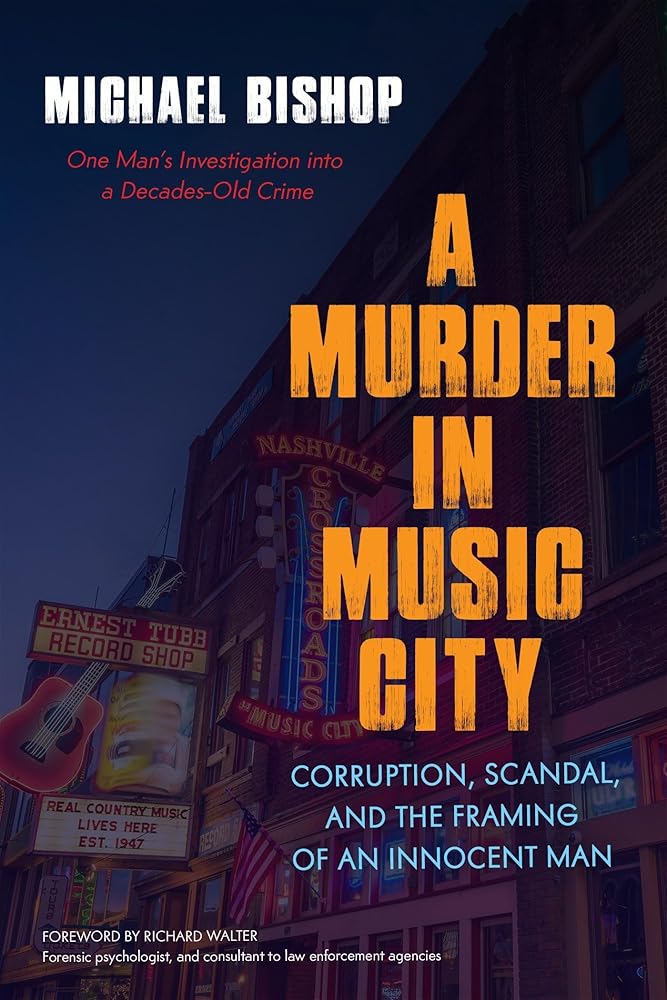 A Murder in Music City: Corruption, Scandal, and the Framing of an Innocent Man cover image