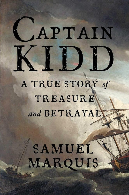 Captain Kidd: A True Story of Treasure and Betrayal cover image