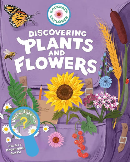 Backpack Explorer: Discovering Plants and Flowers: What Will You Find? cover image