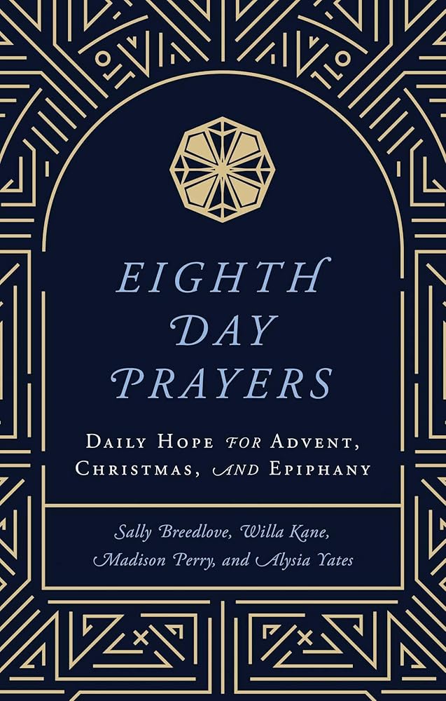 Eighth Day Prayers (Volume 1): Daily Hope for Advent, Christmas, and Epiphany cover image