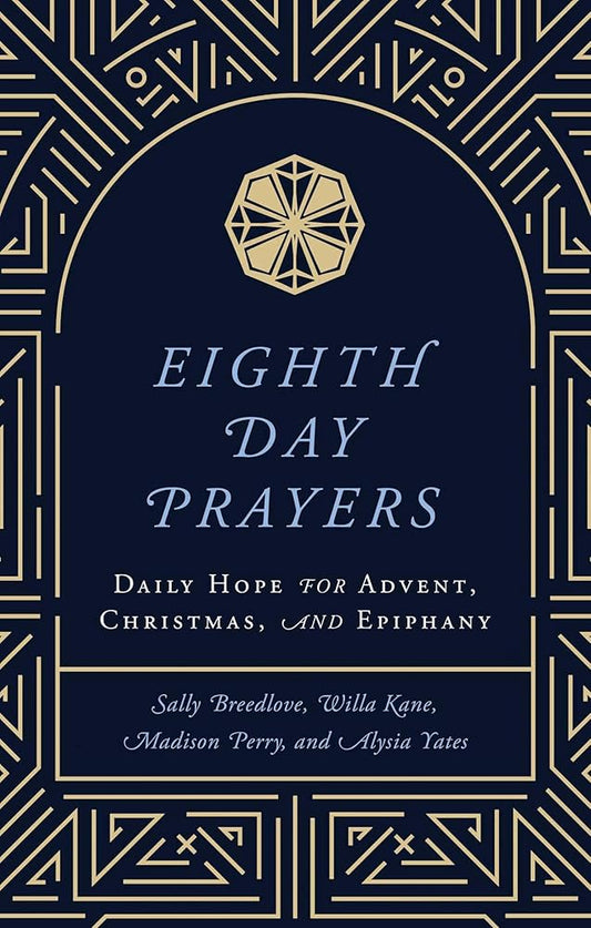Eighth Day Prayers (Volume 1): Daily Hope for Advent, Christmas, and Epiphany cover image