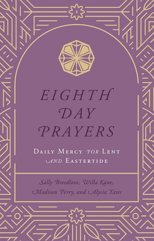 Eighth Day Prayers (Volume 2): Daily Mercy for Lent and Eastertide cover image