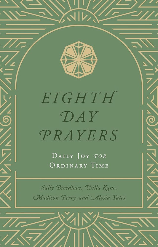 Eighth Day Prayers (Volume 3): Daily Joy for Ordinary Time cover image