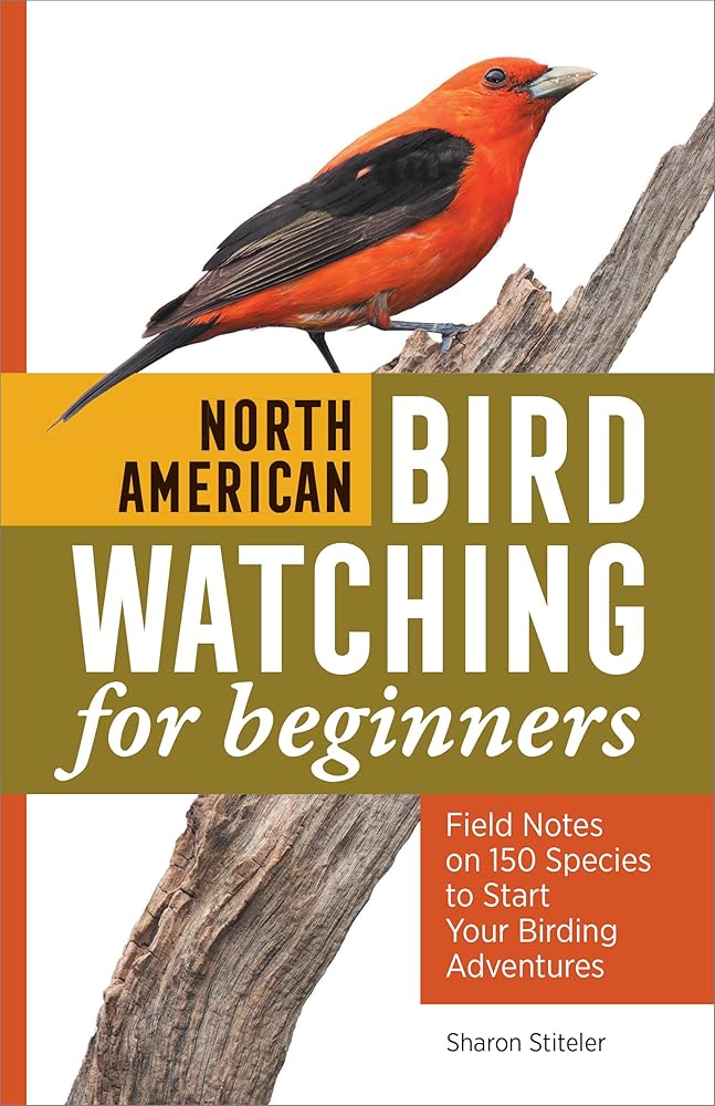 North American Bird Watching for Beginners: Field Notes on 150 Species to Start Your Birding Adventures (Bird Watching Adventures) cover image