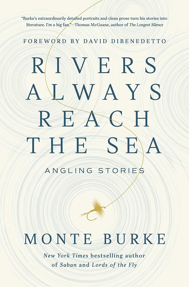 Rivers Always Reach the Sea: Angling Stories cover image