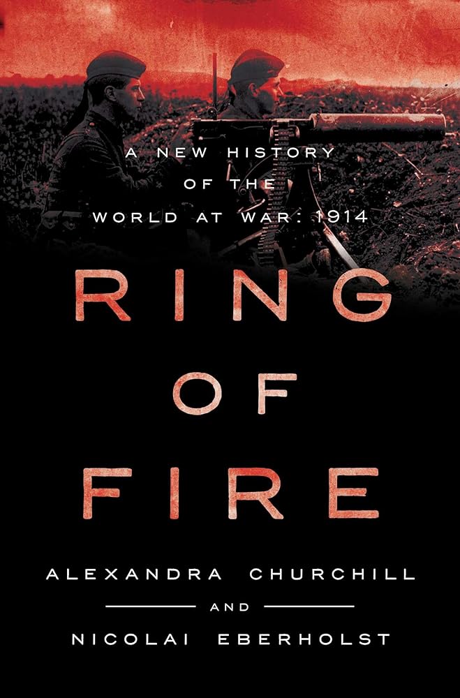 Ring of Fire: A New History of the World at War: 1914 cover image