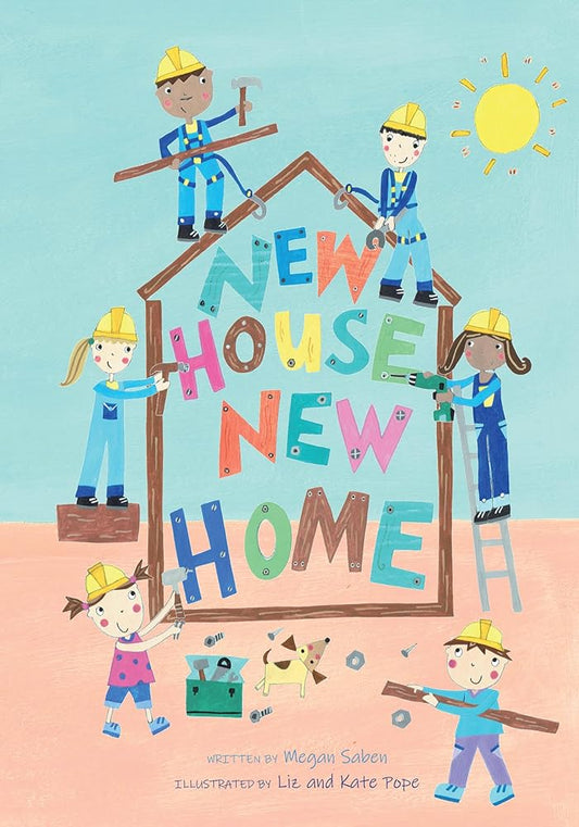 New House, New Home: A Picture Book About Building a House cover image