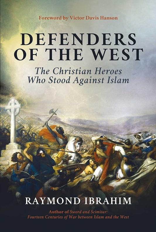 Defenders of the West: The Christian Heroes Who Stood Against Islam cover image