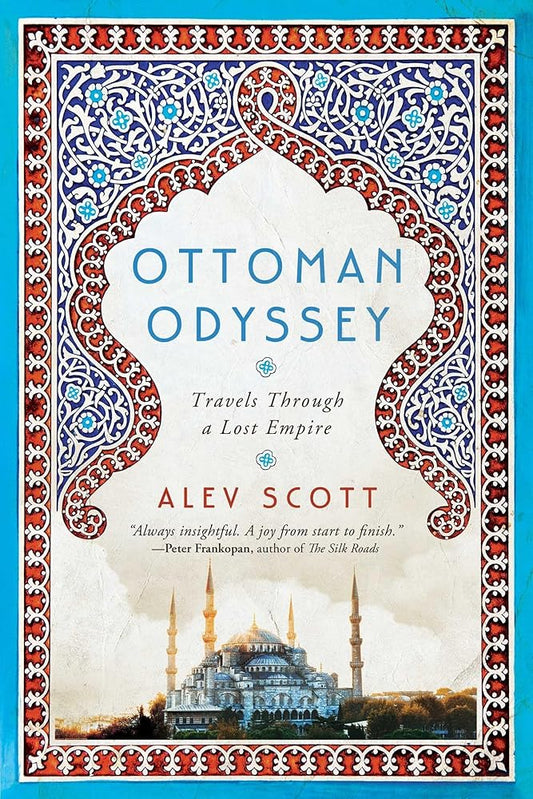 Ottoman Odyssey: Travels Through a Lost Empire cover image