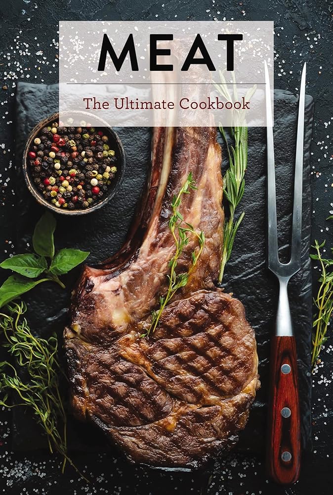 Meat: The Ultimate Cookbook (Ultimate Cookbooks) cover image