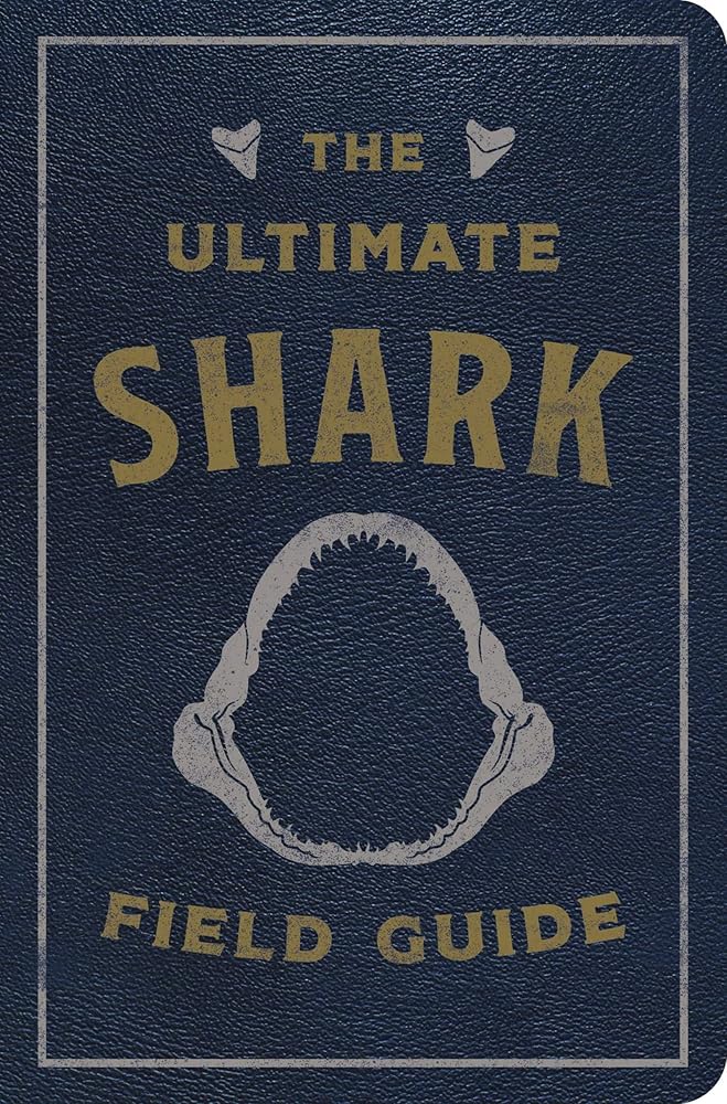 The Ultimate Shark Field Guide: The Ocean Explorer's Handbook (Ultimate Field Guides) cover image