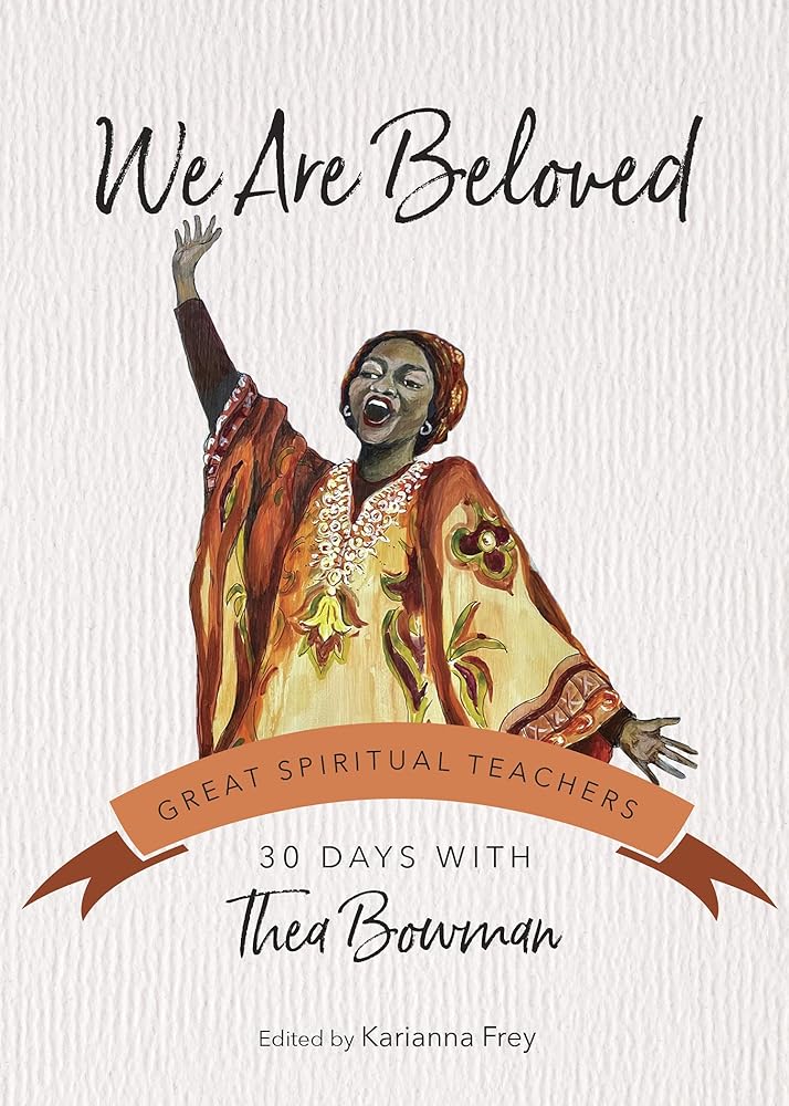 We Are Beloved: 30 Days with Thea Bowman (Great Spiritual Teachers) cover image