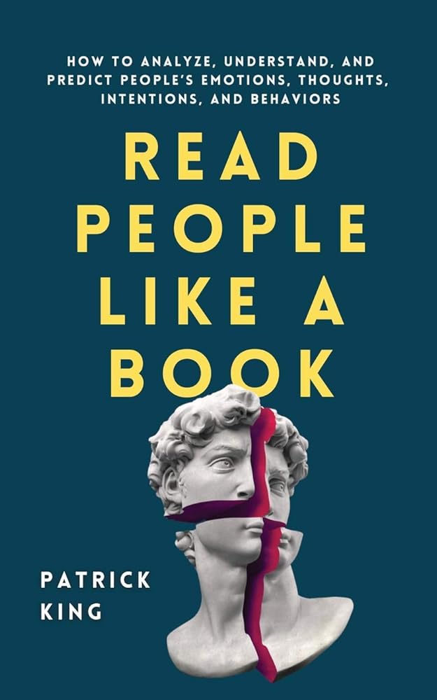 Read People Like a Book: How to Analyze, Understand, and Predict People's Emotions, Thoughts, Intentions, and Behaviors cover image