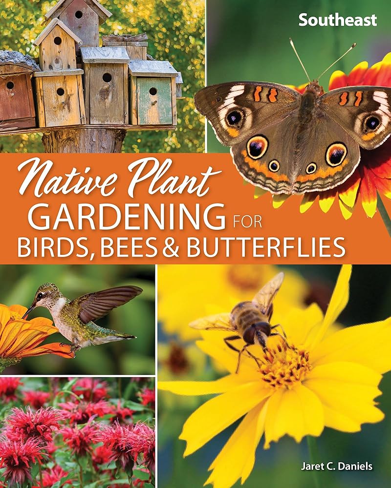 Native Plant Gardening for Birds, Bees & Butterflies: Southeast (Nature-Friendly Gardens) cover image