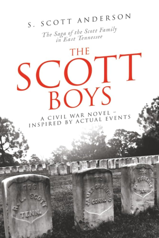 The Scott Boys: A Civil War Novel- Inspired by Actual Events cover image