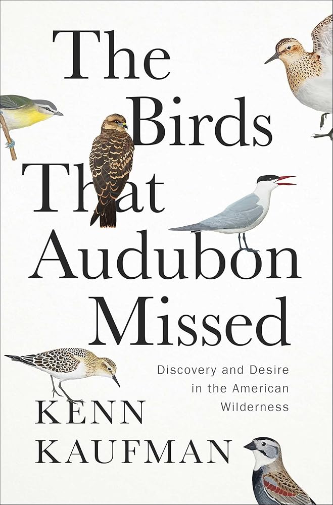 The Birds That Audubon Missed: Discovery and Desire in the American Wilderness cover image