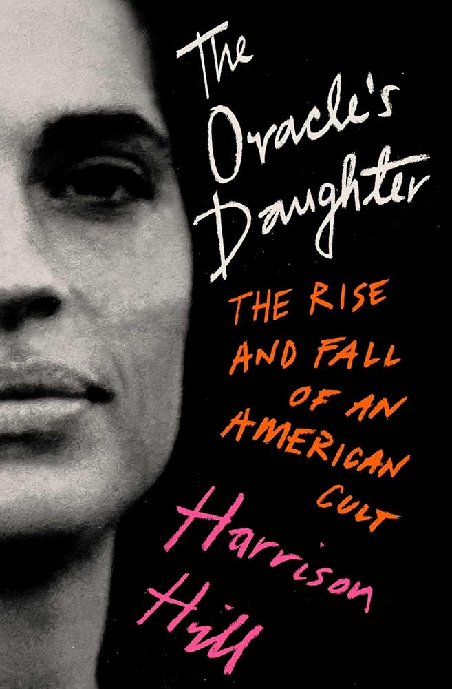The Oracle's Daughter: The Rise and Fall of an American Cult cover image