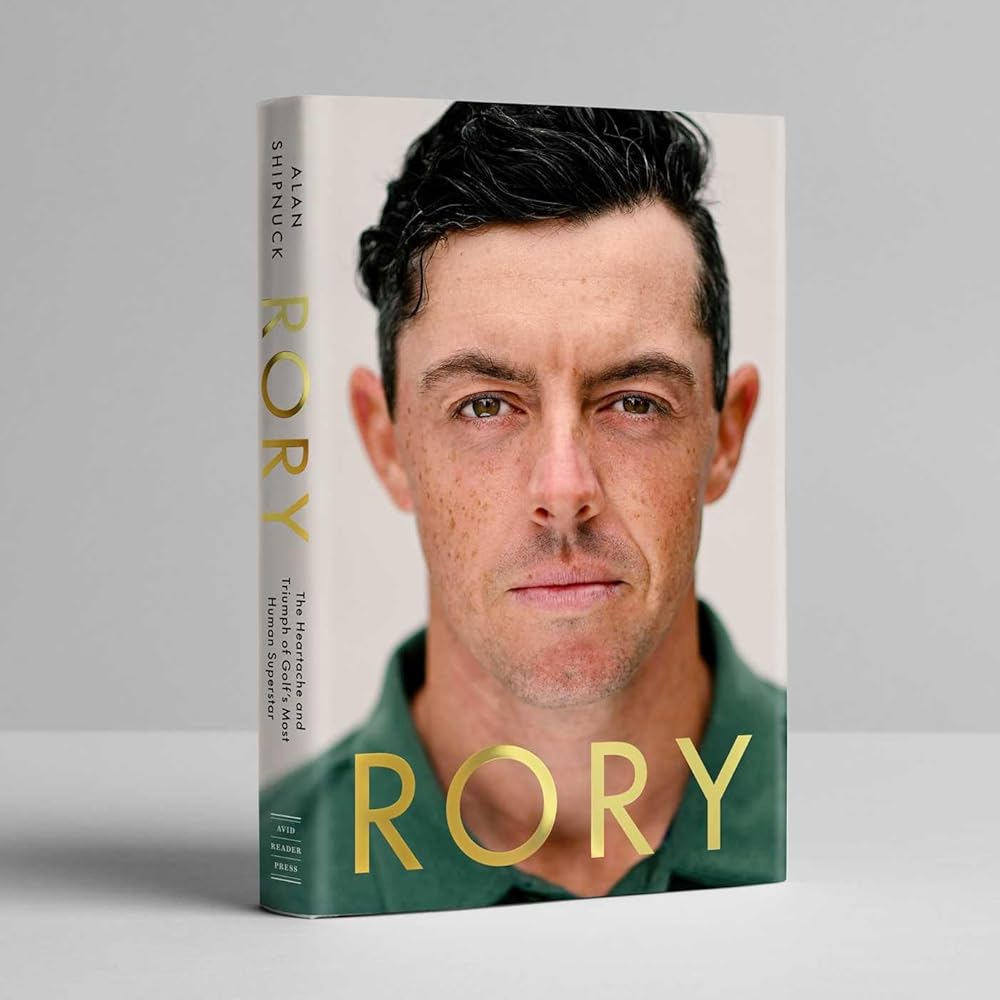 Rory: The Heartache and Triumph of Golf's Most Human Superstar cover image