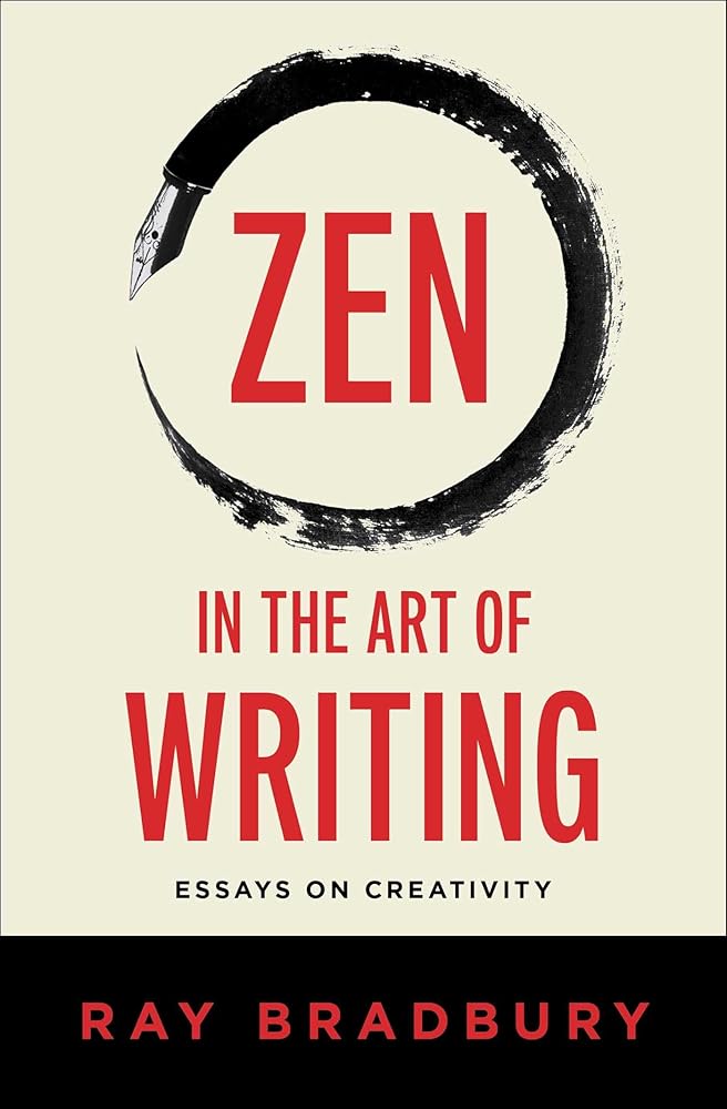 Zen in the Art of Writing: Essays on Creativity cover image