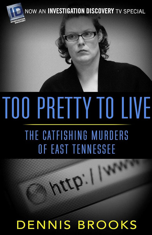 Too Pretty To Live: The Catfishing Murders of East Tennessee cover image