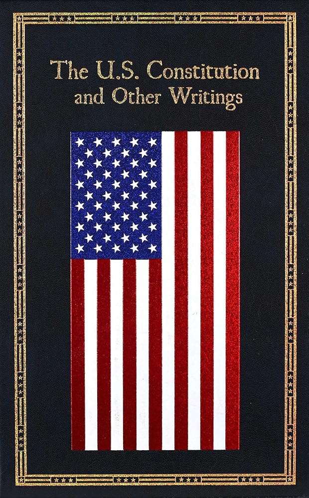 The U.S. Constitution and Other Writings (Leather-bound Classics) cover image