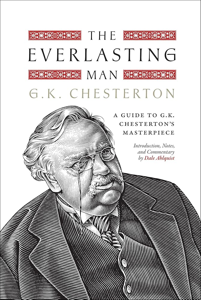 The Everlasting Man: A Guide to G.K. Chesterton’s Masterpiece cover image