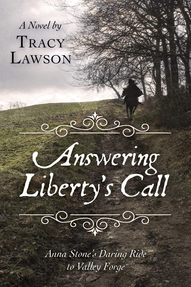 Answering Liberty’s Call: Anna Stone’s Daring Ride to Valley Forge: A Novel cover image