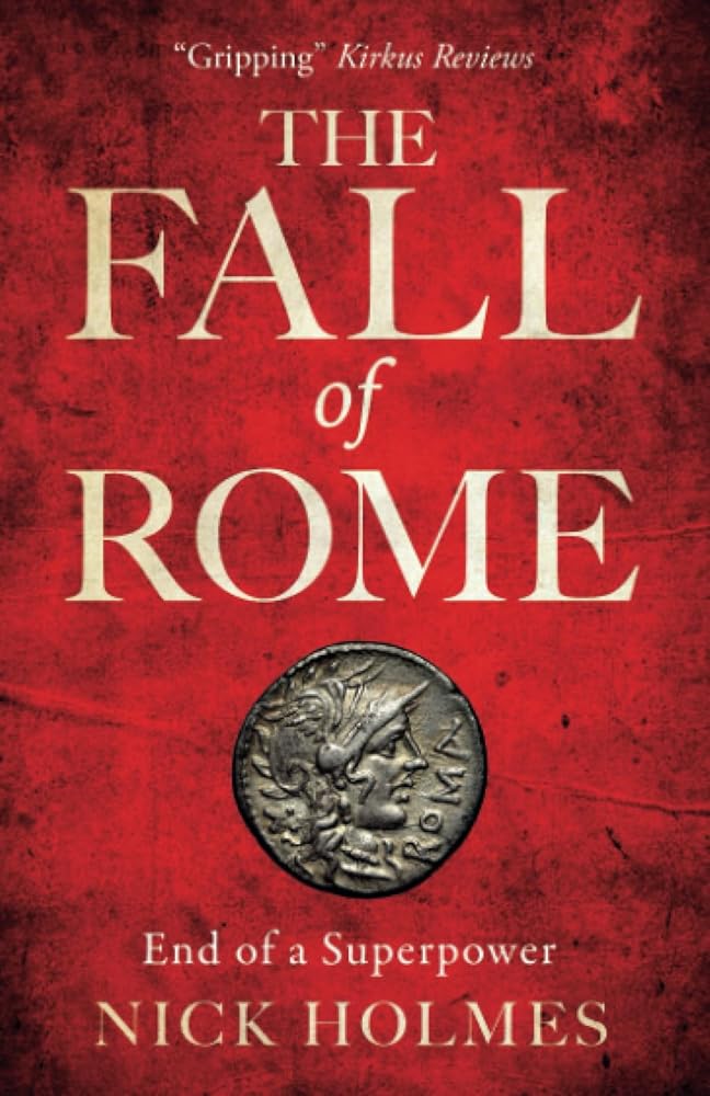 The Fall of Rome: End of a Superpower (The Fall of the Roman Empire) cover image