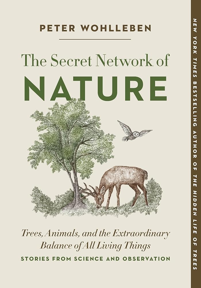 The Secret Network of Nature: Trees, Animals, and the Extraordinary Balance of All Living Things― Stories from Science and Observation (The Mysteries of Nature, 3) cover image