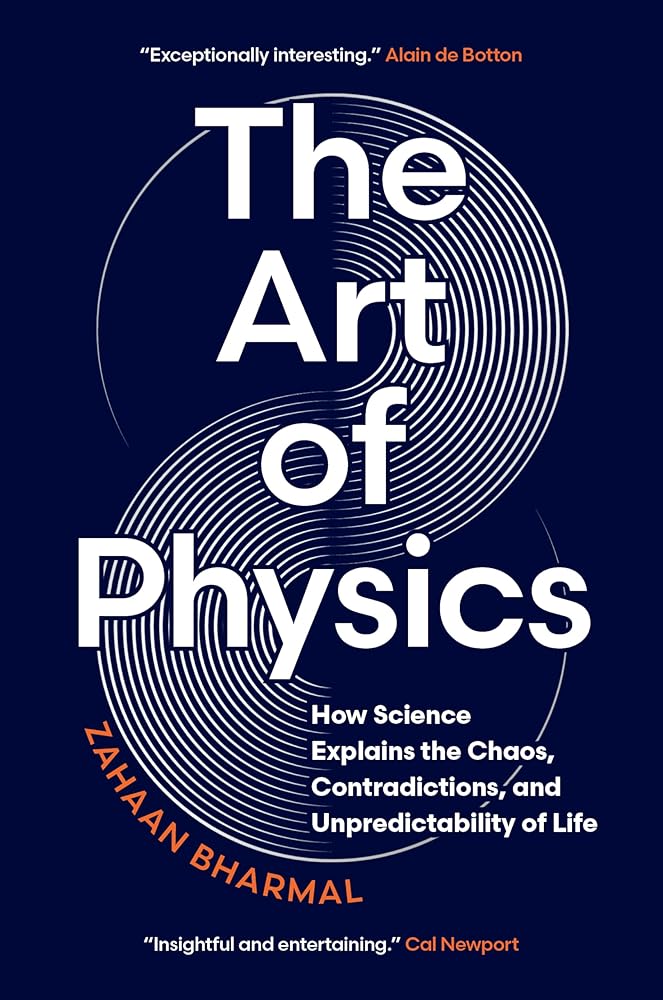 The Art of Physics: Eight Elegant Ideas to Make Sense of Almost Everything cover image
