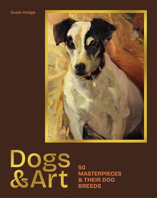 Dogs & Art: 50 masterpieces & their dog breeds (Gemini Masterpieces) cover image